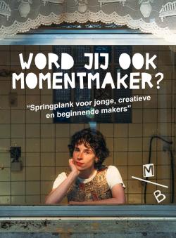 Word jij MoMeNTmaker - Verticaal